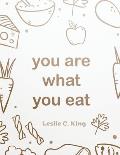 You Are What You Eat - Soup, Frying, Fish and Poultry Recipes: A Cookbook
