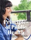 Principles of Public Health - A Simple Text Book on Hygiene Presenting the Principles Fundamental to the Conservation of Individual and Community Heal