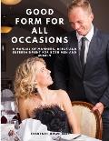 Good Form for All Occasions - A Manual of Manners, Dress and Entertainment for Both Men and Women