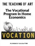 The Teaching Of Art: The Vocational Program In Home Economics