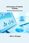 Advantages of Option Trading: Benefits and Risks for Investors