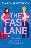 The Fast Lane: A totally hilarious friends-to-lovers, brother's best friend romantic comedy