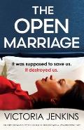 The Open Marriage: An unputdownable psychological thriller with a jaw-dropping twist