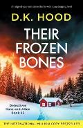 Their Frozen Bones: An edge-of-your-seat crime thriller with a jaw-dropping twist