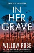 In Her Grave: An absolutely gripping mystery and suspense thriller with an incredible twist