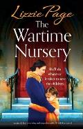 The Wartime Nursery: An utterly heart-warming and unputdownable World War 2 novel