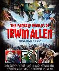 The Fantasy Worlds of Irwin Allen