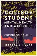 College Student Mental Health and Wellness: Coping on Campus