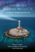 Specialised Tourism Products: Development, Management and Practice