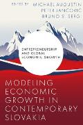 Modeling Economic Growth in Contemporary Slovakia