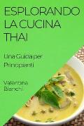 Esplorando la Cucina Thai: Una Guida per Principianti