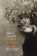 Nancy Cunard: Perfect Stranger