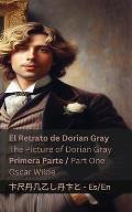 El Retrato de Dorian Gray (Primera Parte) / The Picture of Dorian Gray (Part One): Tranzlaty Espa?ol English