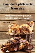 L'art de la p?tisserie fran?aise