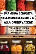 Una Guida Completa All'inscatolamento E Alla Conservazione