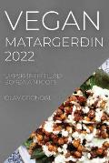 Vegan Matarger?in 2022: Uppskriftir Til A? Bor?a A N Kjots