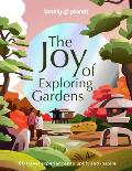 Lonely Planet The Joy of Exploring Gardens 1