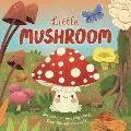 Nature Stories: Little Mushroom-Discover an Amazon Story from the Natural World: Padded Board Book