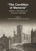The Condition of Menevia: Studies in the History of St Davids Cathedral