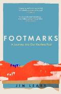 Footmarks: A Journey Into Our Restless Past