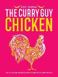 Curry Guy Chicken: Deliciously Spiced Recipes from South and Southeast Asia