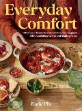 Everyday Comfort: 100 Balanced and Healthier Versions of All Your Favourite Comfort Food