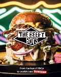 Beefy Boys: From Backyard BBQ to World-Class Burgers