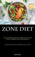 Zone Diet: Blue Zones Kitchen Recipe Cookbook Reveals The Secret To Optimal Health And Longevity (Understanding The Blue Zone Die