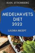 Medelhavets Diet 2022: L?ckra Recept