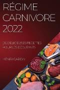 R?gime Carnivore 2022: de D?licieuses Recettes Pour Les D?butants