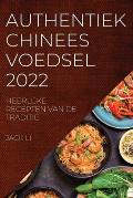 Authentiek Chinees Voedsel 2022: Heerlijke Recepten Van de Traditie