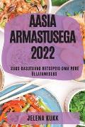 Aasia Armastusega 2022: Suus Kasutavad Retseptid Oma Pere ?llatamiseks