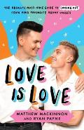 Love Is Love: The absolute must-have guide to coming out from your favourite agony uncles