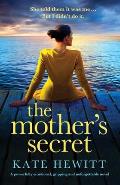 The Mother's Secret: A powerfully emotional, gripping and unforgettable novel