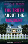 Truth about the Accident A totally gripping family drama filled with secrets & lies