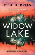 Widow Lake: A totally pulse-pounding crime thriller filled with jaw-dropping twists