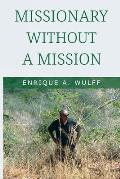 Missionary without a Mission...