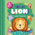 Pop-Up Lion and Friends: With 5 Hide-And-Seek Surprises