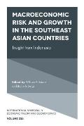 Macroeconomic Risk and Growth in the Southeast Asian Countries: Insight from Indonesia