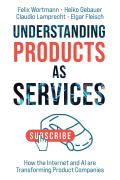 Understanding Products as Services: How the Internet and AI Are Transforming Product Companies
