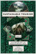 Sustainable Tourism, Part a: Balancing Conservation and Progress in a Dynamic Industry