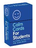 Calm Cards for Students: 52 Cards to Help You Find Inner Peace