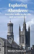 Exploring Aberdeen: everyday walks in the city and surroundings