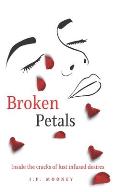 Broken Petals: Inside the cracks of lust infused desires (Book 3 in the Mated Fortune Series)