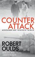 Counterattack: Montgomery and the Battle of the Bulge