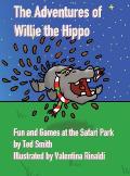 The Adventures of Willie the Hippo: Fun and Games at the Safari Park