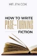 How to Write Page-Turning Fiction: Advice to Authors Book 3