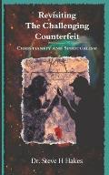 Revisiting 'The Challenging Counterfeit': Spiritualism and Christianity