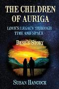 The Children of Auriga: Love's Legacy through Time and Space (Bess's Story)