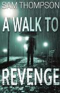 A Walk to Revenge